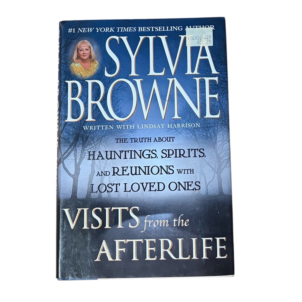 Sylvia Browne Visits from the Afterlife The Truth About Hauntings Spirits